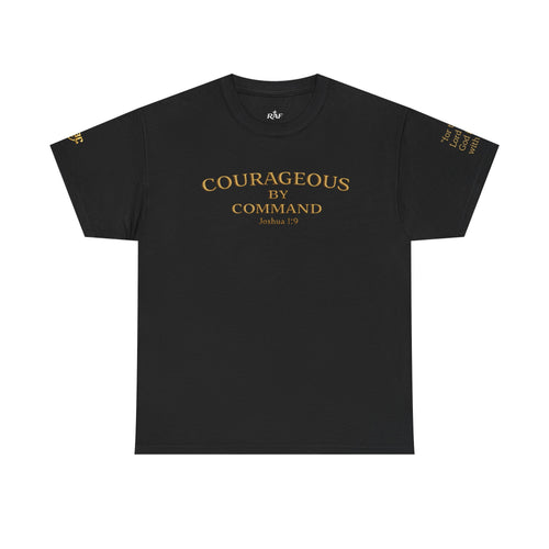 Black t-shirt with gold text 'COURAGEOUS BY COMMAND' on a white background